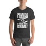 "Wherever I Stand, I Stand with Israel" Unisex T-Shirt - 6