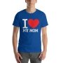 I Love My Mom Unisex T-Shirt - 2