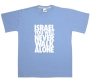 Israel T-Shirt - You Will Never Walk Alone. Variety of Colors - 6