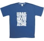 Israel T-Shirt - You Will Never Walk Alone. Variety of Colors - 9