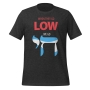 When They Go Low We Go Chai Unisex T-Shirt - 7