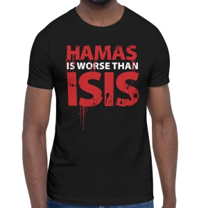 Hamas Is Worse Than ISIS Unisex T-Shirt