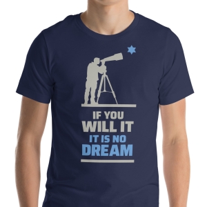 If You Will It It Is No Dream Unisex T-Shirt