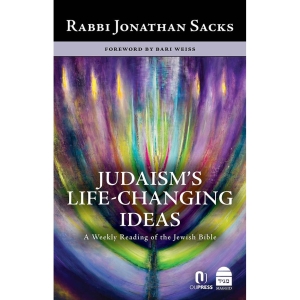 Judaism's Life-Changing Ideas: A Weekly Reading of The Jewish Bible. Rabbi Jonathan Sacks (Hardcover)