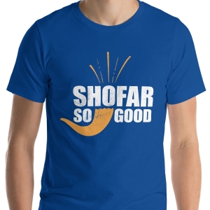 Shofar So Good Unisex Rosh Hashanah T-Shirt