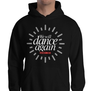 We Will Dance Again - Unisex Hoodie