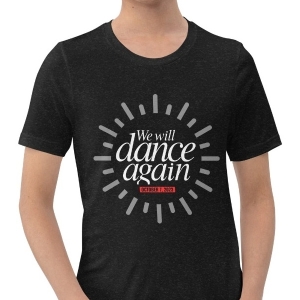 We Will Dance Again Unisex T-Shirt