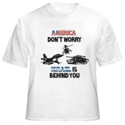 Army T-Shirt. America Don't Worry, Israel is Behind You. White