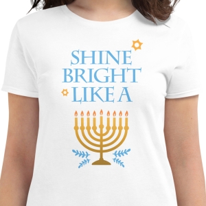 Shine Bright Like a Menorah Women's Classic Fit Hanukkah T-Shirt