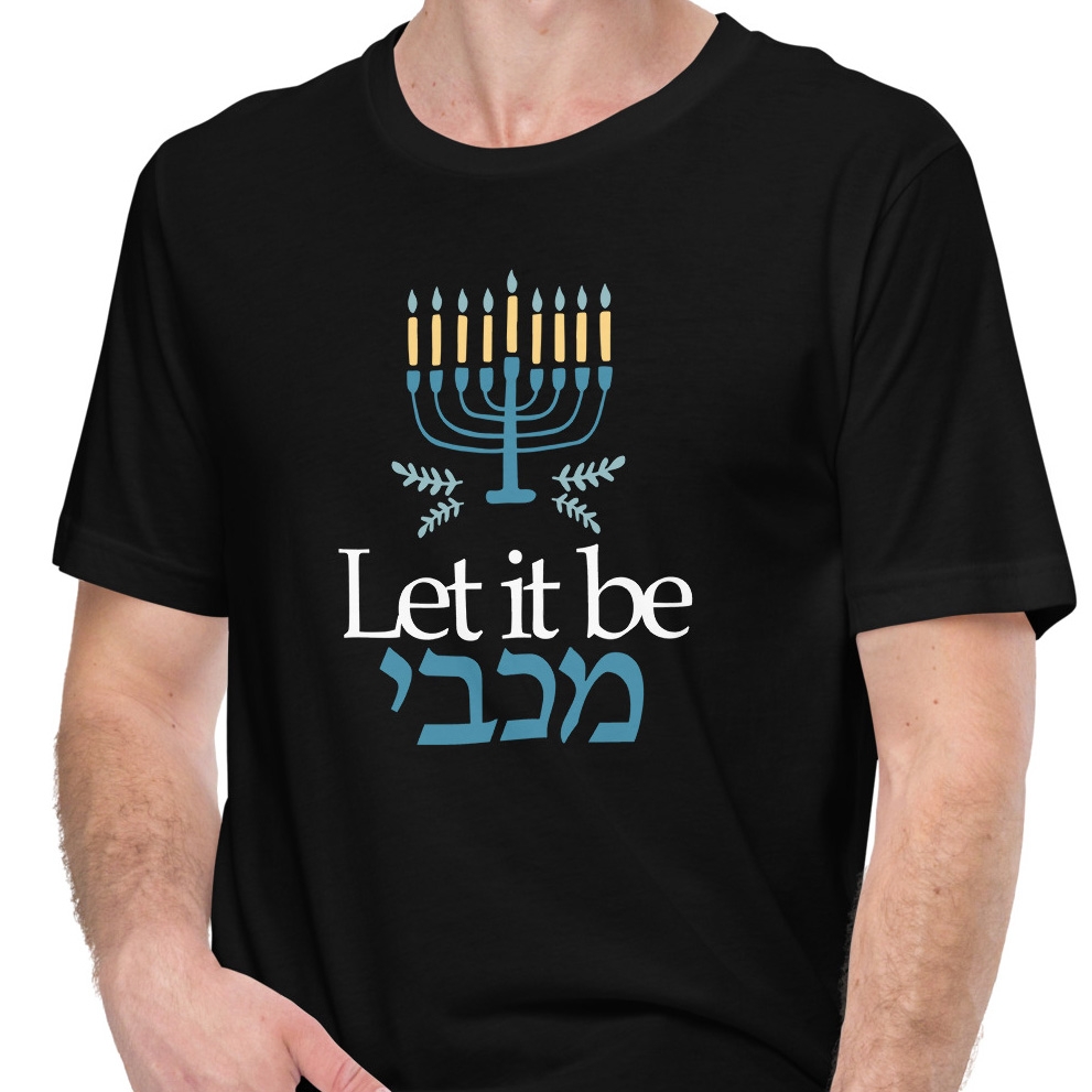 Let It Be Maccabee Hanukkah T-Shirt - 1