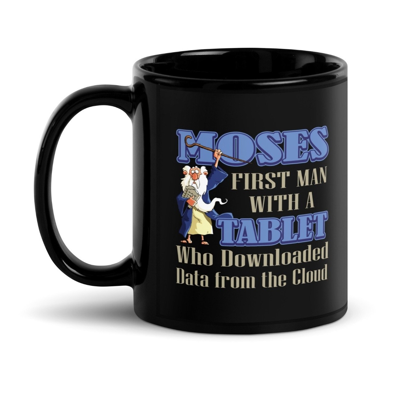 Moses: First Man to Download From the Cloud Black Glossy Mug - 1