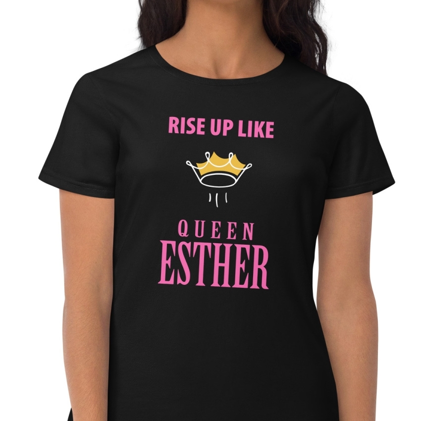 Rise Up Like Queen Esther Women's T-Shirt - 1